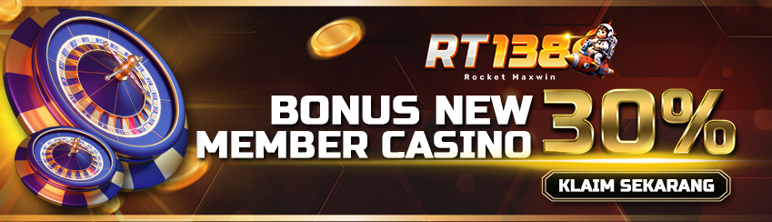BONUS NEW MEMBER CASINO 30% 